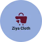 Business logo of ZIYA CLOTH