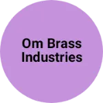 Business logo of Om brass industries
