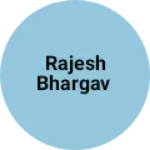 Business logo of Rajesh bhargav