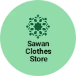 Business logo of Sawan clothes store