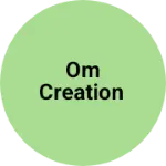 Business logo of Om Creation