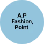Business logo of A,P fashion, Point