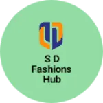Business logo of S D Fashions Hub