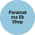 Business logo of Paramatma ek shop