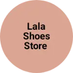 Business logo of Lala shoes store