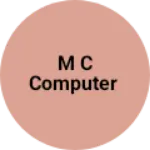 Business logo of M C Computer