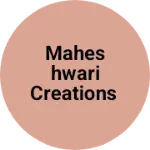 Business logo of Maheshwari creations