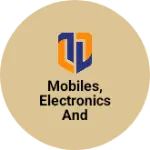 Business logo of Mobiles, electronics and computers