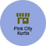 Business logo of Pink city kurtis