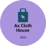 Business logo of Ax cloth house