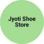 Business logo of Jyoti Shoe store