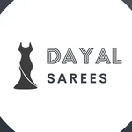 Business logo of Dayal Sarees
