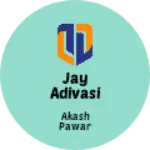 Business logo of Jay adivasi