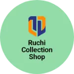 Business logo of Ruchi collection shop