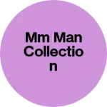 Business logo of Mm man collection