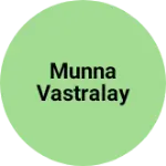 Business logo of Munna Vastralay