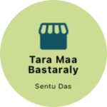 Business logo of Tara maa bastaraly