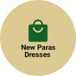 Business logo of New paras dresses