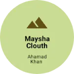 Business logo of Maysha clouth store