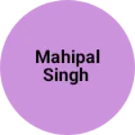 Business logo of Mahipal Singh