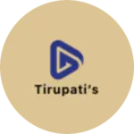 Business logo of TIRUPATI’S