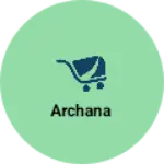 Business logo of Archana