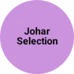 Business logo of Johar selection