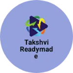Business logo of Takshvi readymade