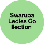 Business logo of Swarupa Ledies collection