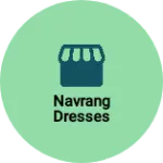 Business logo of Navrang dresses