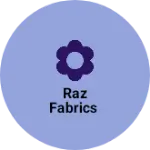 Business logo of Raz fabrics