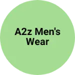 Business logo of A2z men's wear