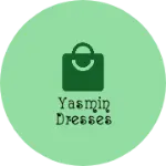Business logo of Yasmin Dresses