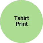 Business logo of Tshirt print