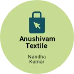Business logo of Anushivam textile based out of Coimbatore