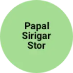 Business logo of Papal sirigar stor