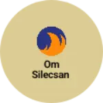 Business logo of Om silecsan