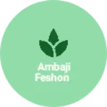 Business logo of Ambaji feshon