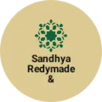 Business logo of Sandhya redymade & cosmetic