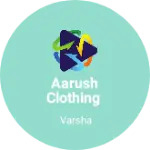 Business logo of Aarush clothing