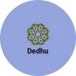 Business logo of Dedhu