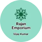 Business logo of Rajan emporium Tohana
