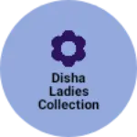 Business logo of Disha ladies collection