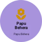 Business logo of Papu behera