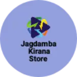 Business logo of Jagdamba Kirana Store