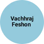 Business logo of Vachhraj feshion