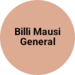 Business logo of Billi mausi general