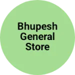 Business logo of Bhupesh general store