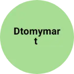 Business logo of DTomymart