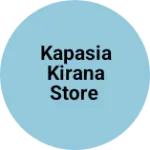 Business logo of Kapasia kirana store